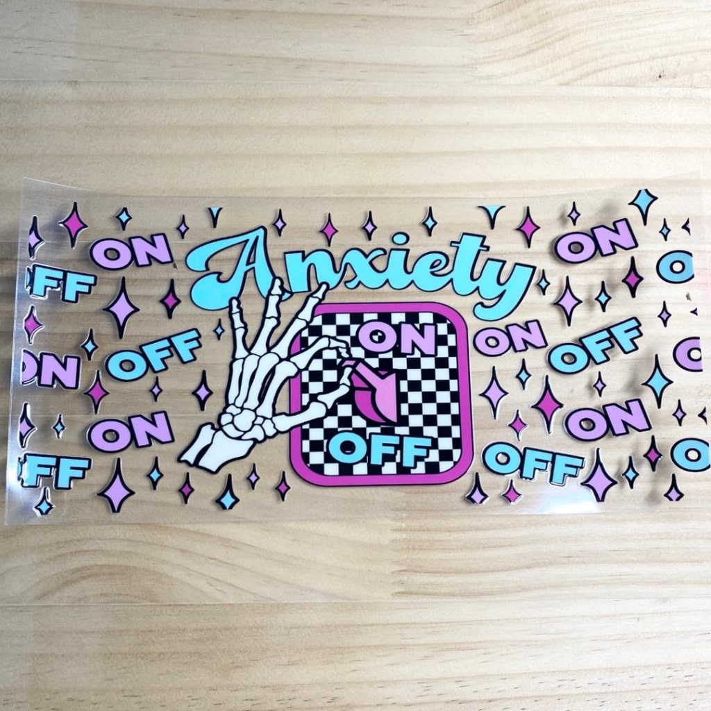 16oz UVDTF Cup Wraps,Anxiety ,Word