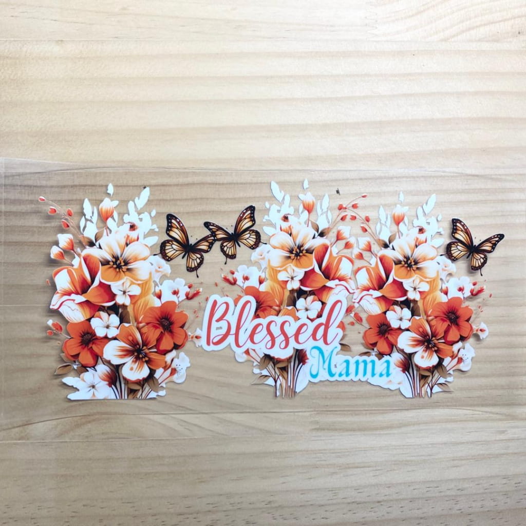 16oz UVDTF Cup Wraps, Blessed Mama & Mom & Mother