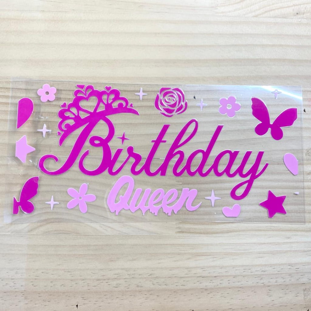 16oz UVDTF Cup Wraps, Words, Birthday Queen