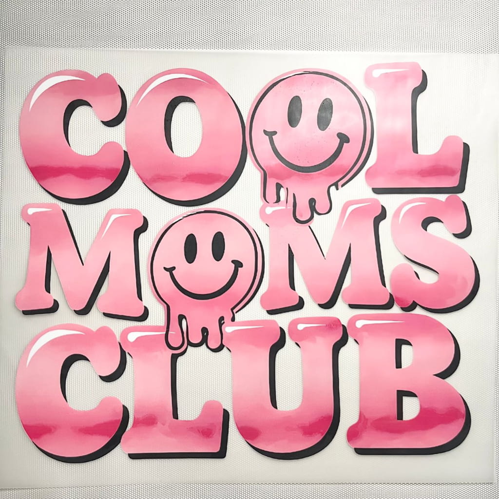 10inch Size DTF Heat Transfer ,Cool Moms Club , Mother & Mama