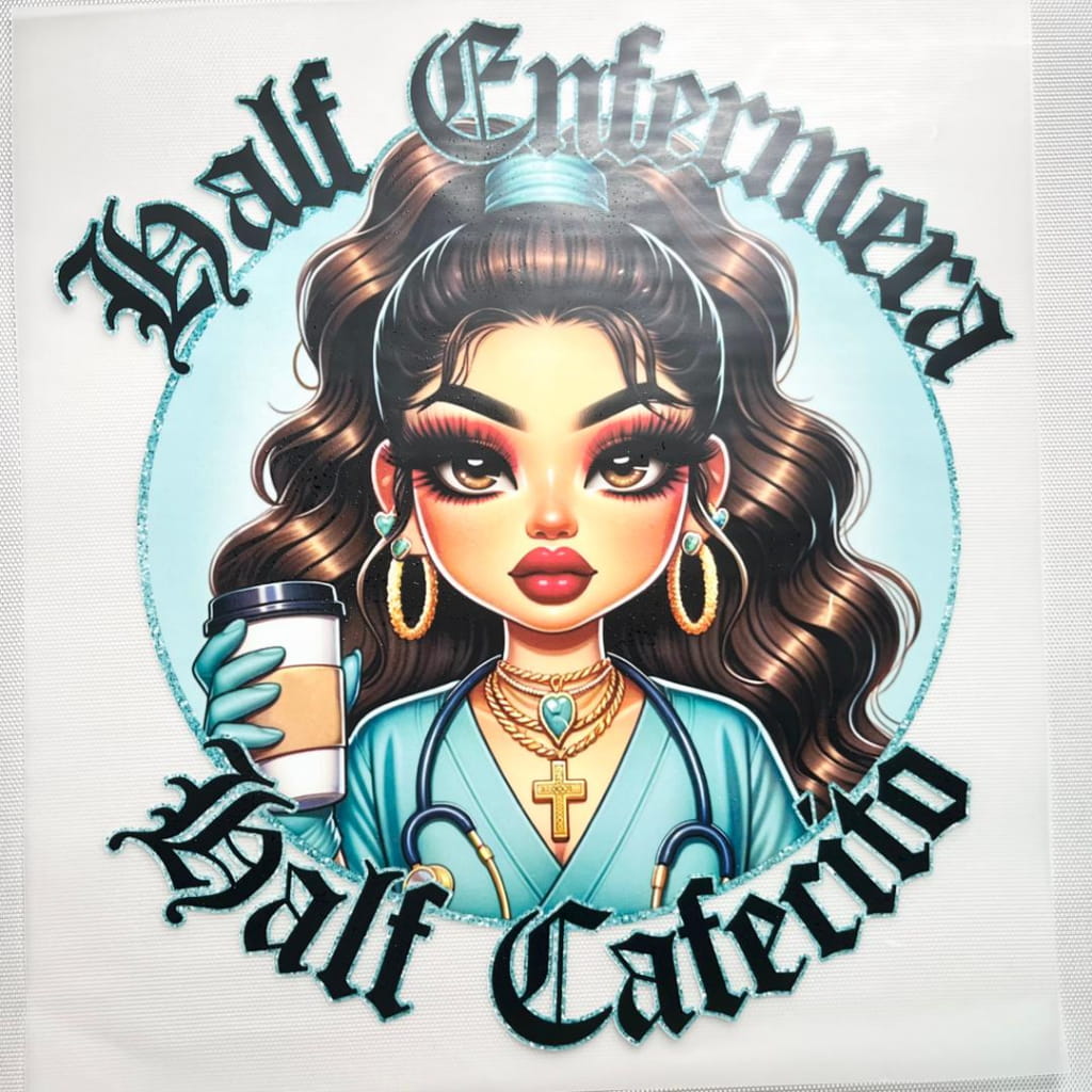 10inch Size DTF Heat Transfer, Mexican Lady, Half Enfermera Half Cafecito