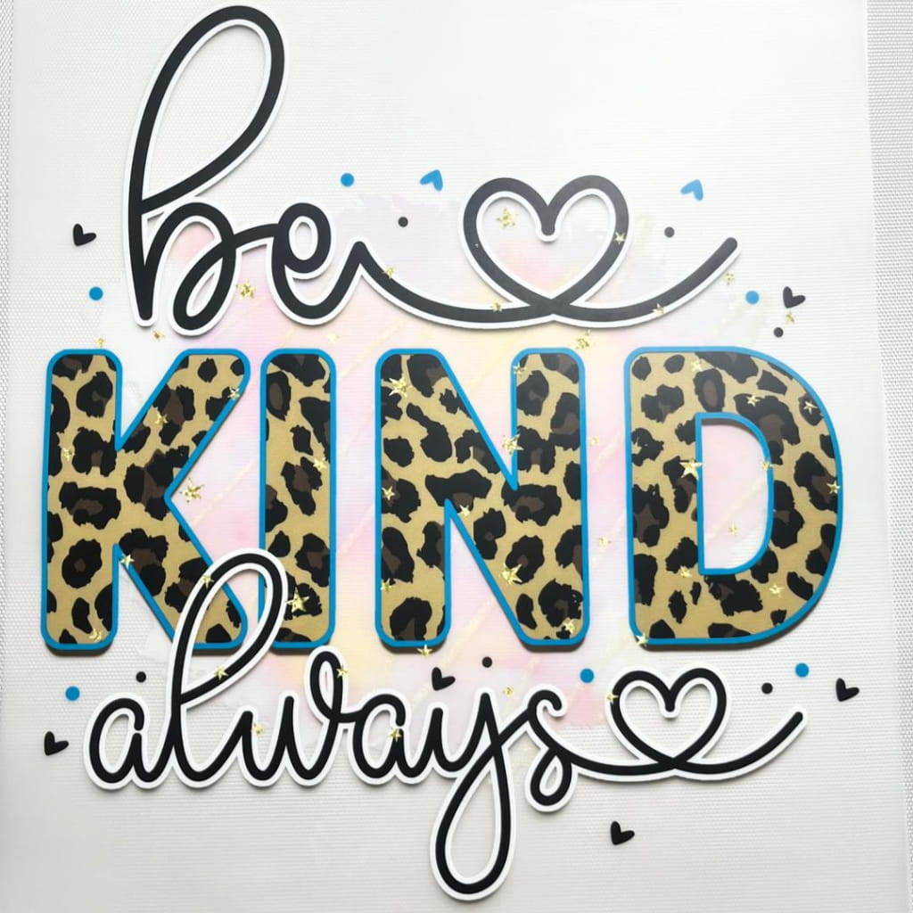 10inch Size DTF Heat Transfer, Be Kind Always ,Positive Words