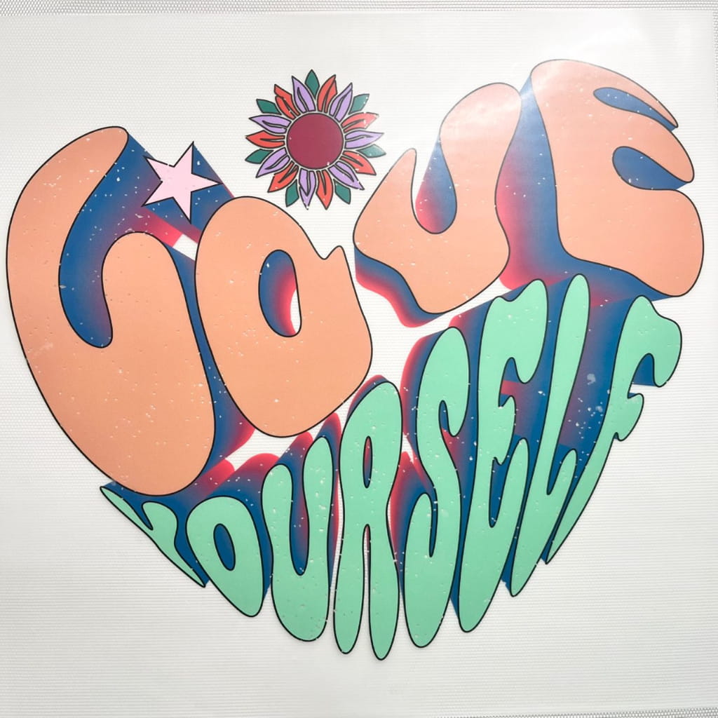 10inch Size DTF Heat Transfer, Love Yourself ,Positive Words