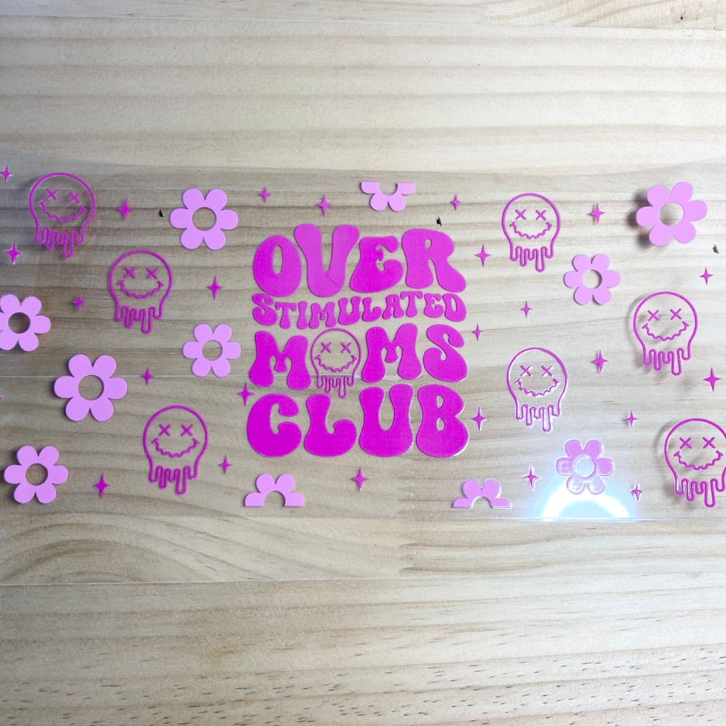 16oz UVDTF Cup Wraps,Over Moms Club, Mom & Mother & Mama