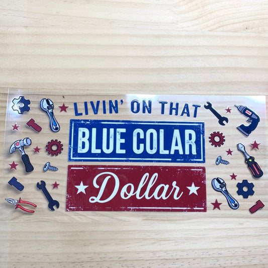 16oz UVDTF Cup Wraps,Blue Colar Dollar