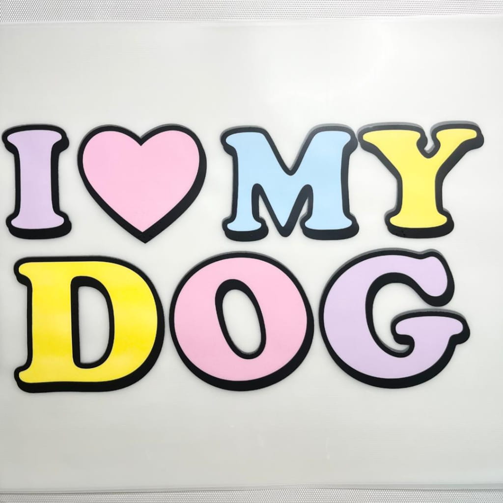 10inch Size DTF Heat Transfer , I Love My Dog Words