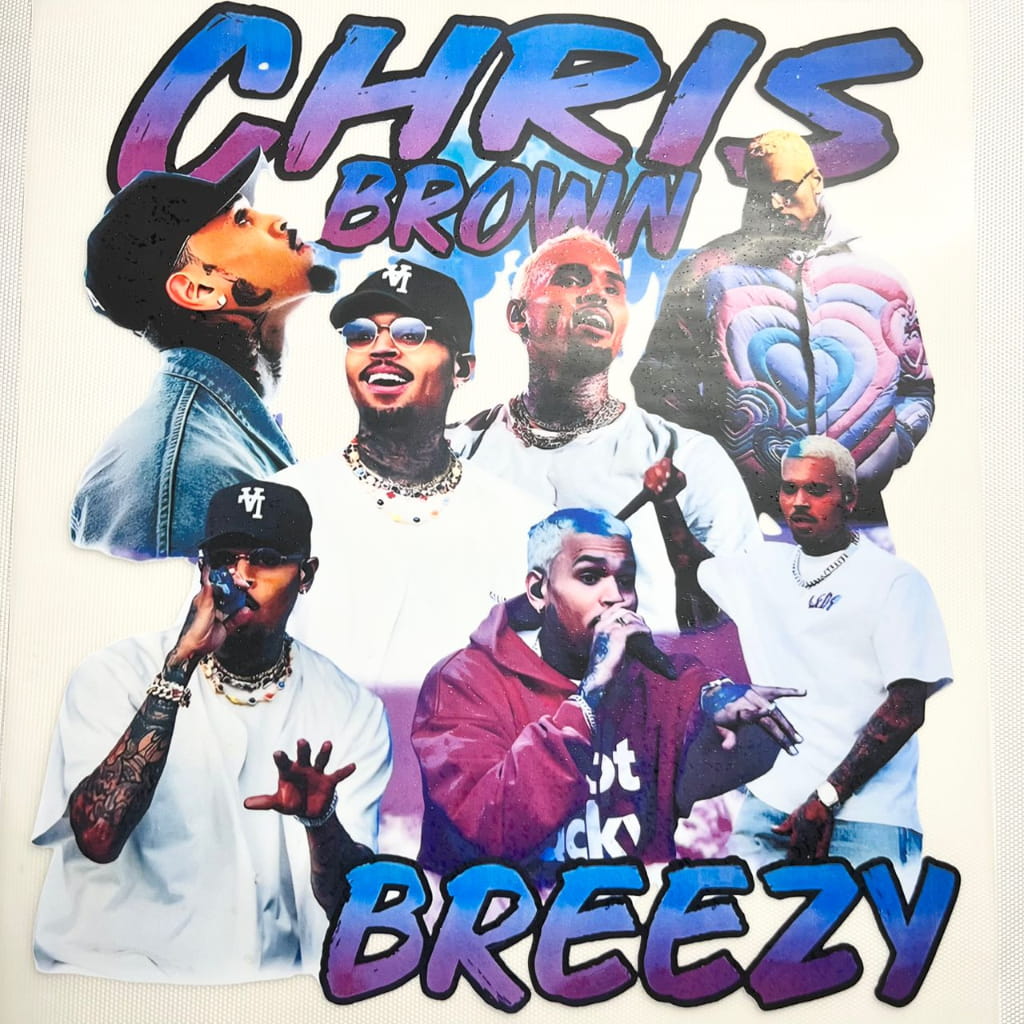 10inch Size DTF Heat Transfer , Singer , Chris Brown Breezy