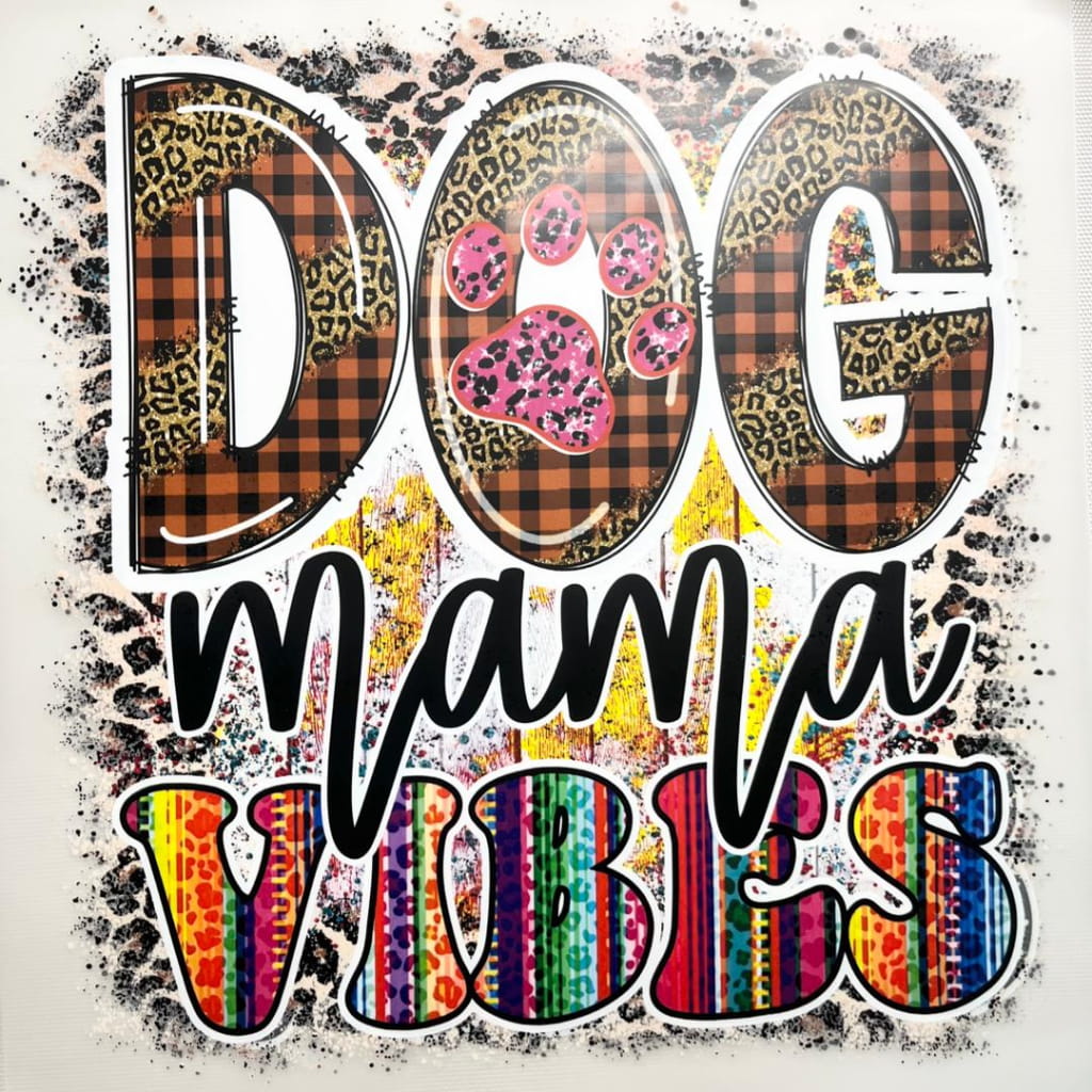 10inch Size DTF Heat Transfer , Dog Mama