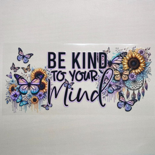 16oz UVDTF Cup Wraps, Flowers , Positive Words, Be Kind To Your Mind